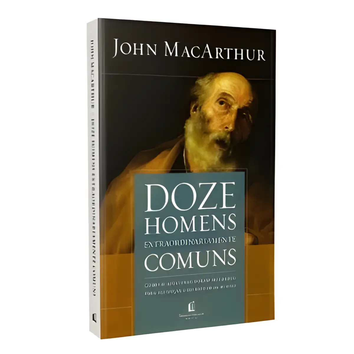doze homens extraordinariamente comuns john macarthur