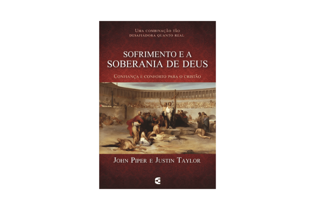 o sofrimento e a soberania de deus — john piper