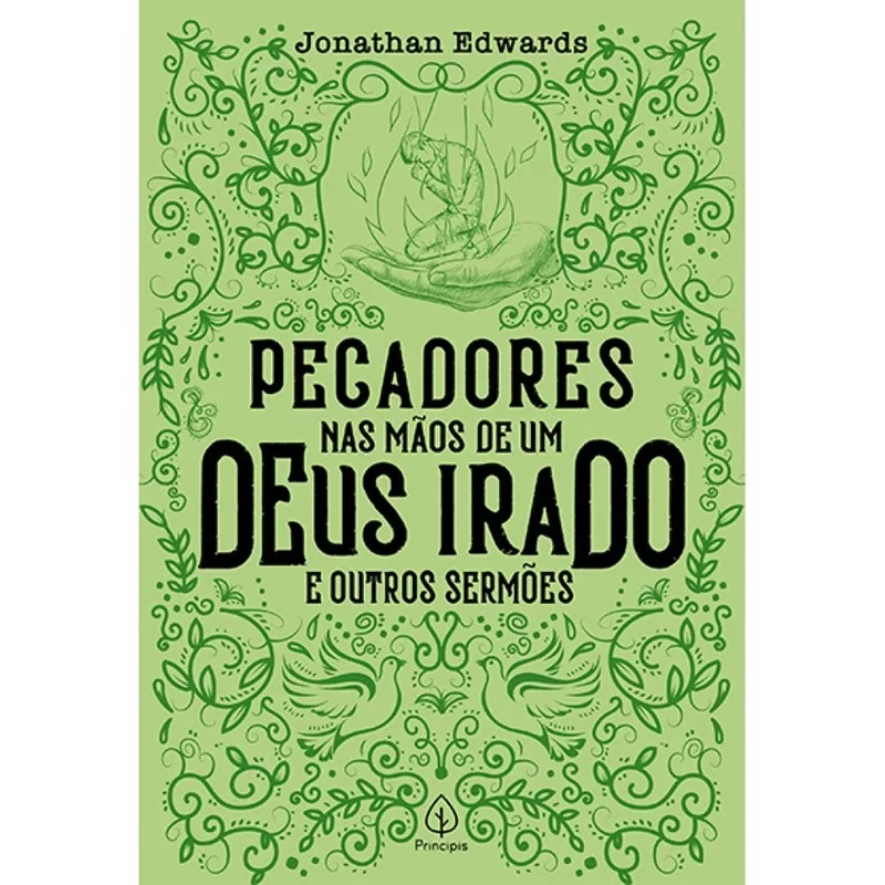Pecadores nas Mãos de um Deus Irado | Jonathan Edwards | Clássico Cristão